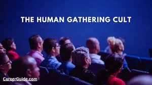 Unveiling the Human Gathering Cult: A Deep Dive into Its Beliefs and Practices